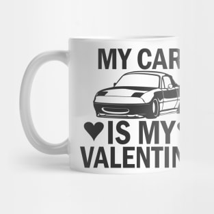 My car is my valentine Mug